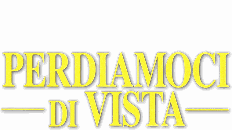 Perdiamoci di vista