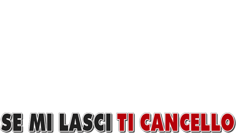 Se mi lasci ti cancello