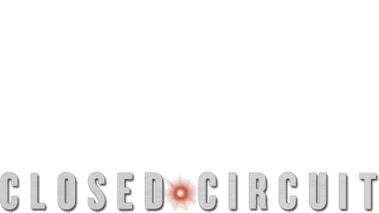 Closed Circuit