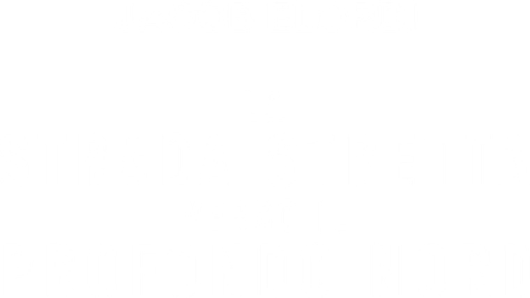 La strada stretta verso il profondo Nord