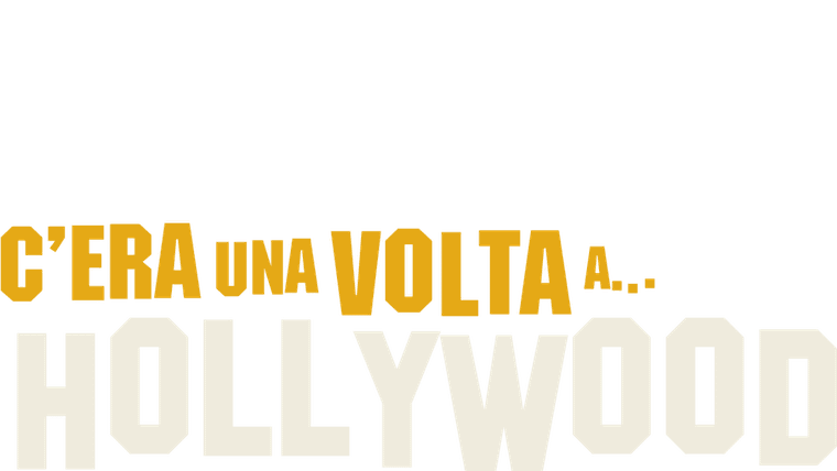 C'era una volta a... Hollywood