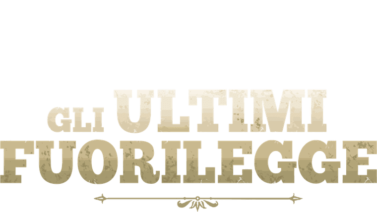 Gli ultimi fuorilegge