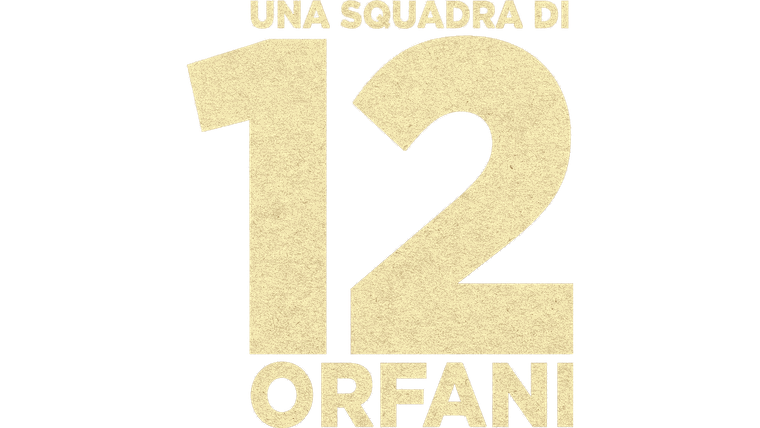 Una squadra di 12 orfani