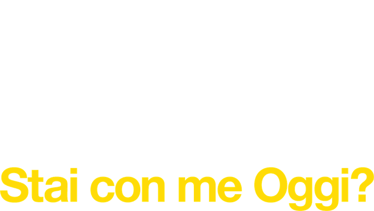 Stai con me oggi?