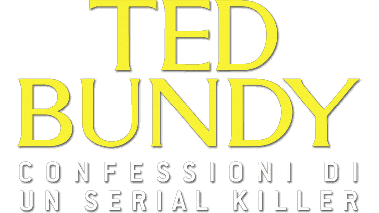 Ted Bundy - Confessioni di un serial killer