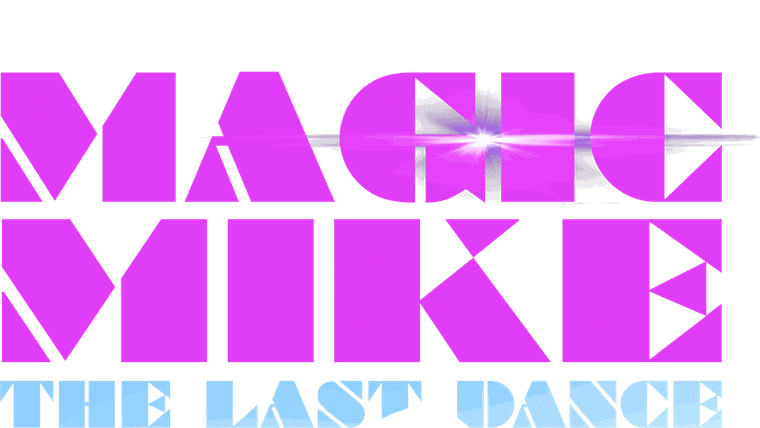 Magic Mike - The Last Dance