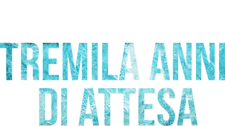 Tremila anni di attesa