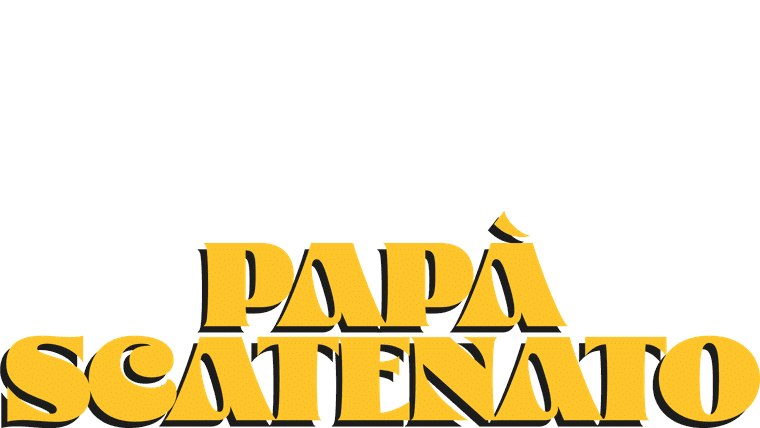 Papà scatenato