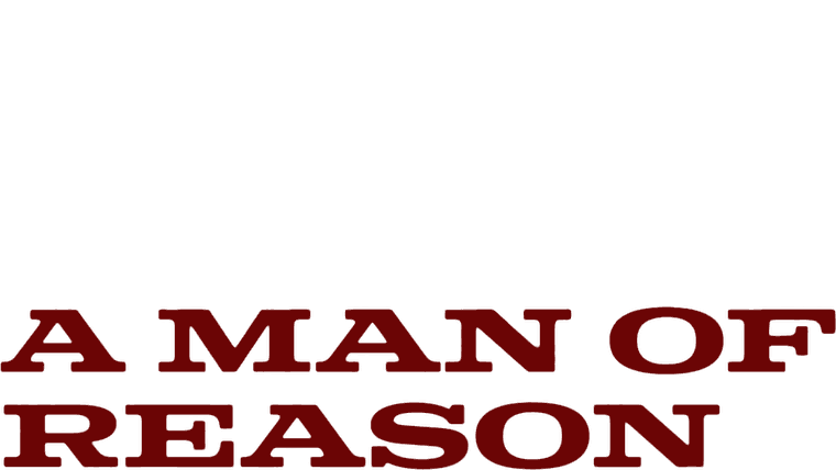 A Man of Reason
