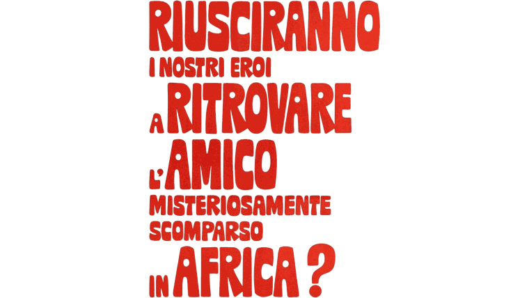 Riusciranno i nostri eroi a ritrovare l'amico misteriosamente scomparso in Africa?