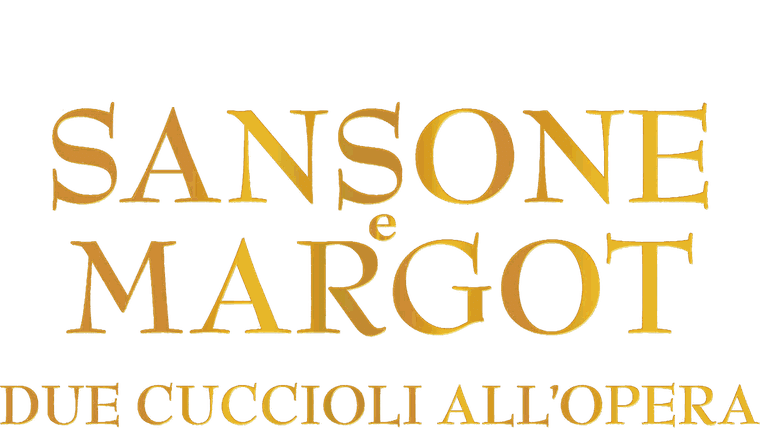 Sansone e Margot - Due cuccioli all’Opera