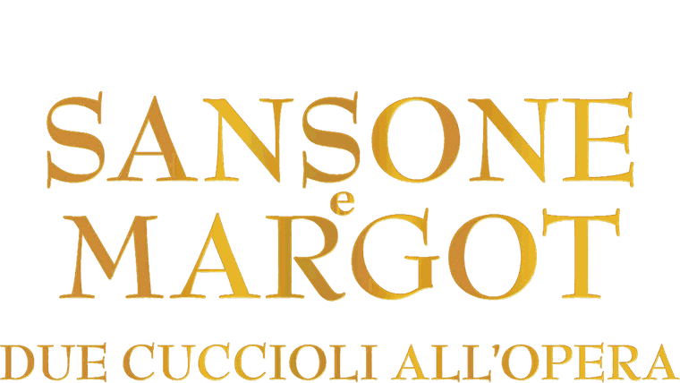 Sansone e Margot - Due cuccioli all’Opera