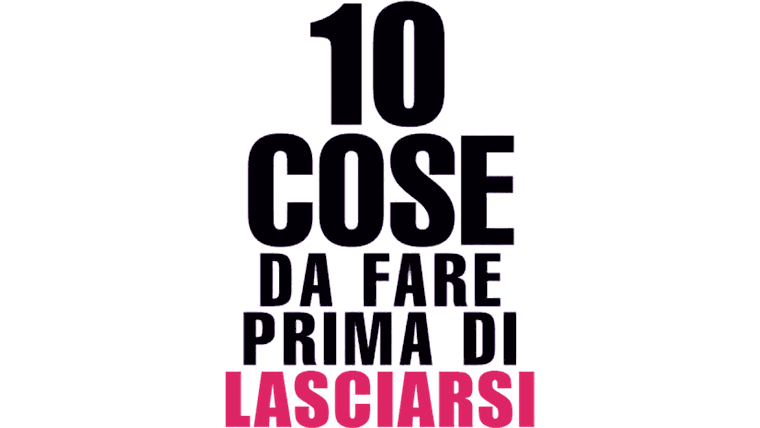 10 cose da fare prima di lasciarsi