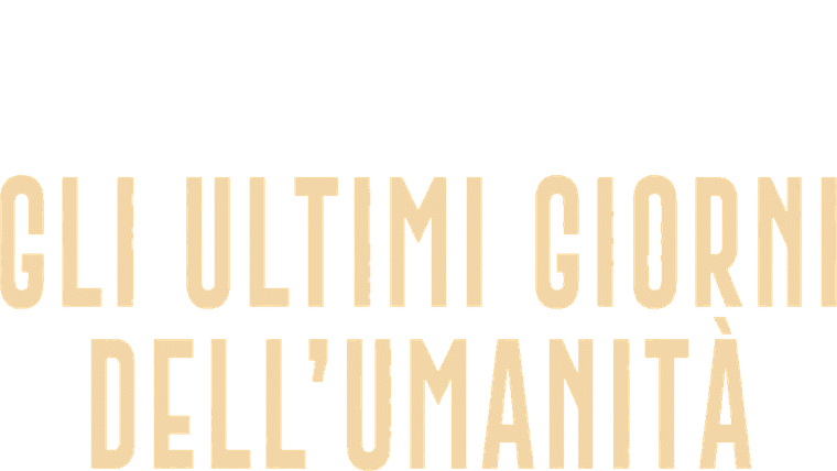 Gli ultimi giorni dell'umanità