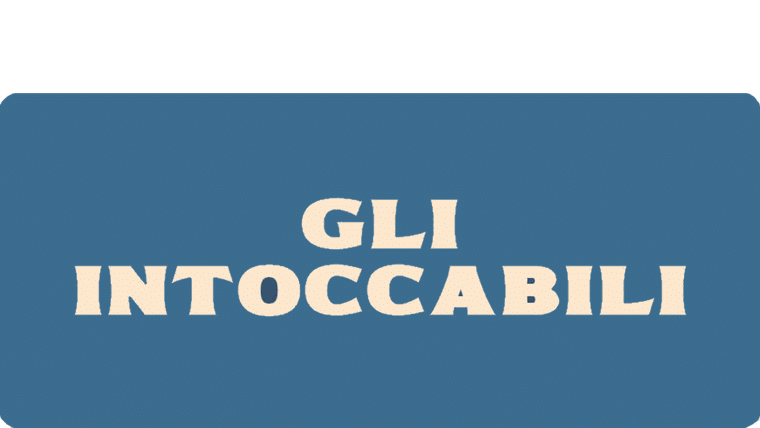 Gli intoccabili