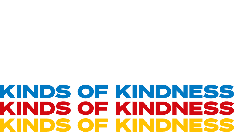 Kinds of Kindness