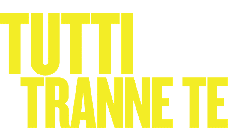 Tutti tranne te