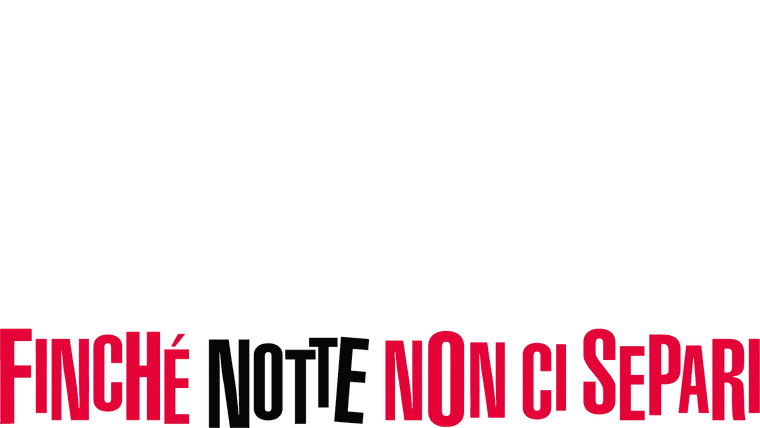 Finché notte non ci separi