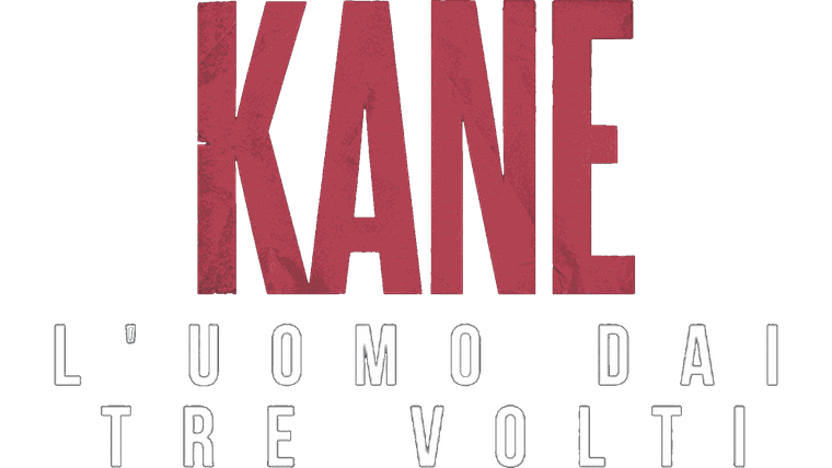 Kane - L'uomo dai tre volti