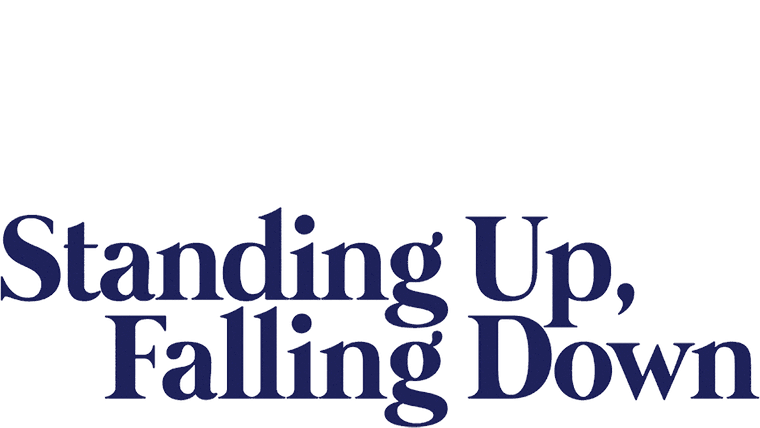 Standing Up, Falling Down