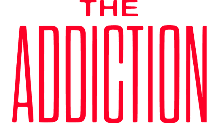 The Addiction