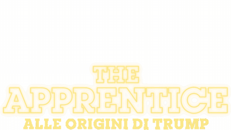 The Apprentice - Alle origini di Trump