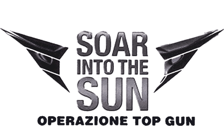 Soar Into the Sun - Operazione Top Gun