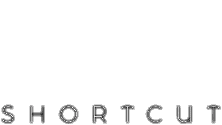 Shortcut