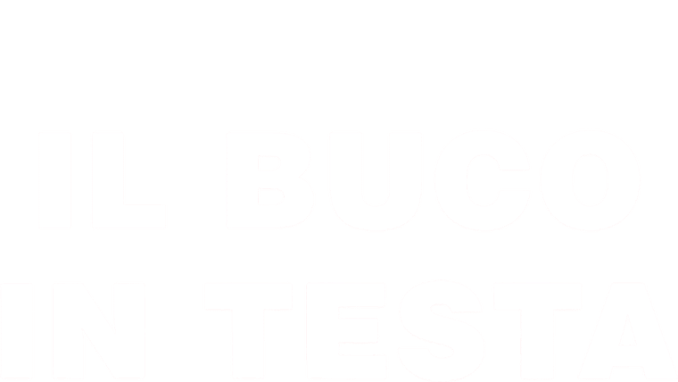 Il buco in testa