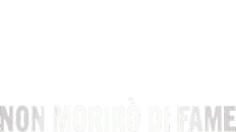 Non morirò di fame