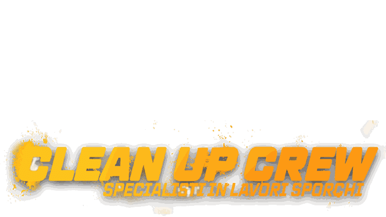 Clean Up Crew - Specialisti in lavori sporchi