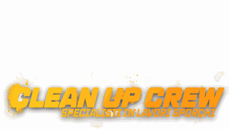 Clean Up Crew - Specialisti in lavori sporchi