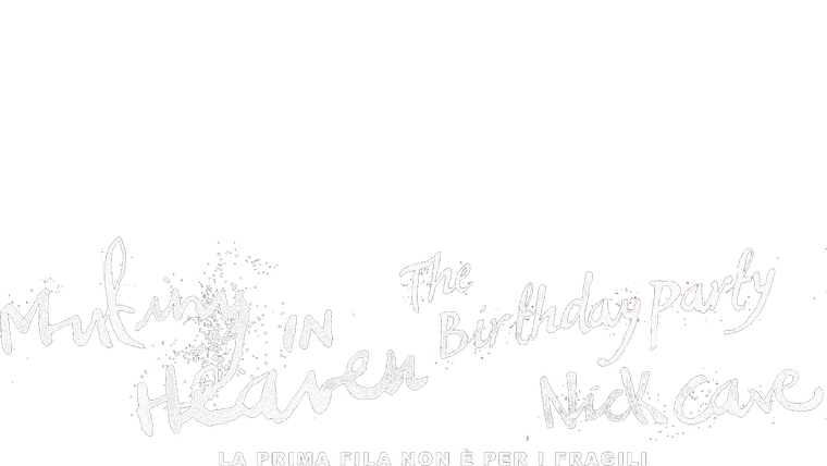 Mutiny in Heaven: The Birthday Party - La prima fila non è per i fragili