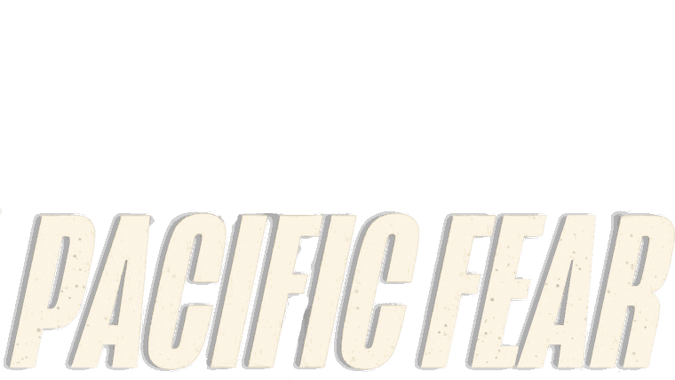 Pacific Fear