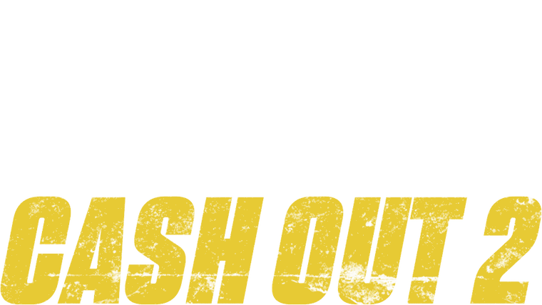 Cash Out 2