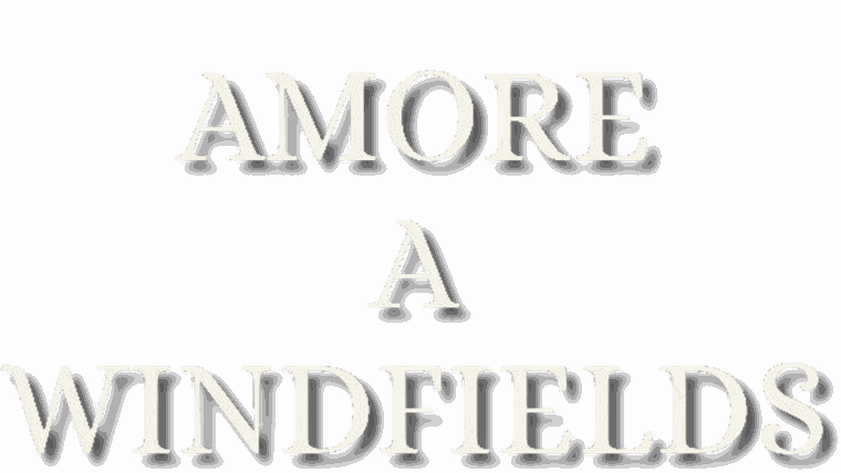 Amore a Windfields
