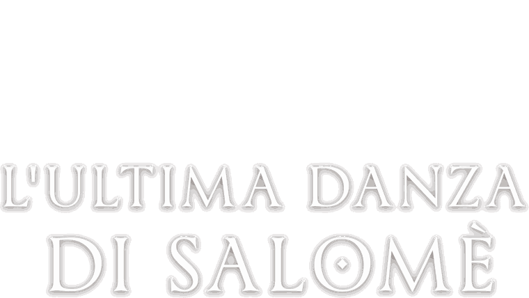 L'ultima danza di Salomè