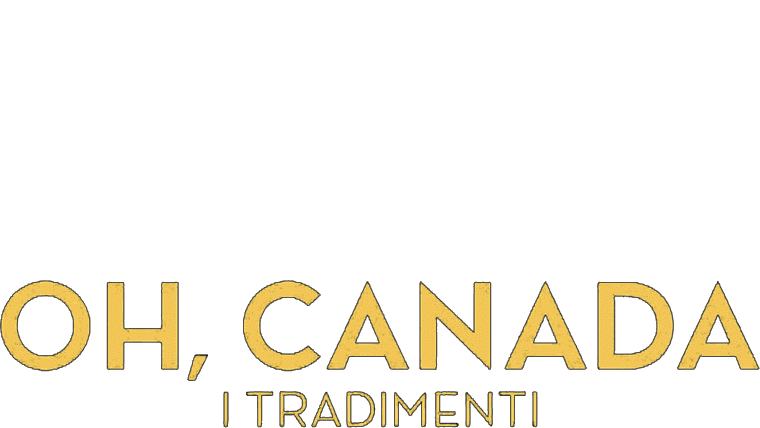 Oh, Canada - I tradimenti