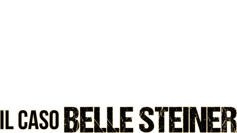 Il caso Belle Steiner