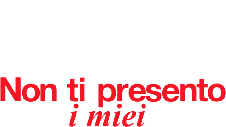 Non ti presento i miei