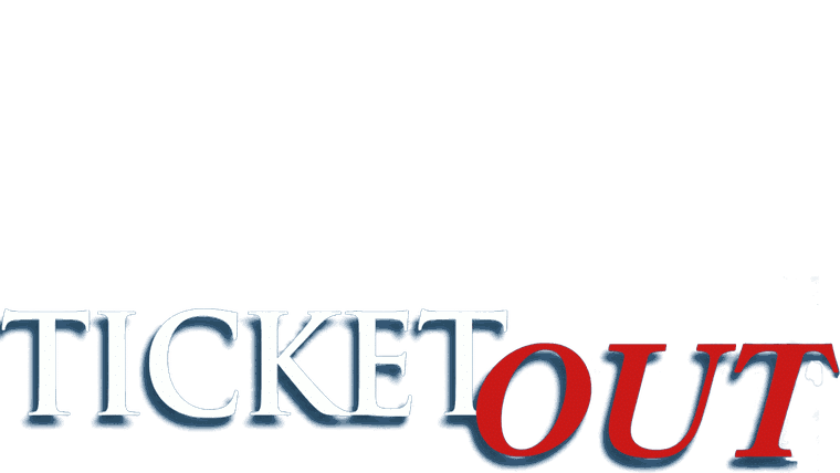 Ticket Out