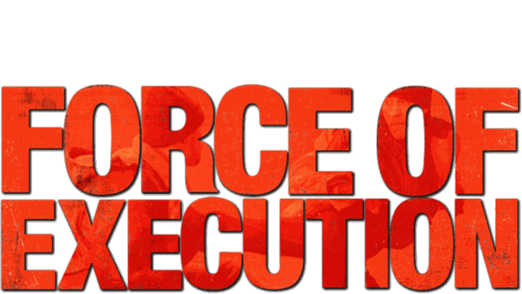 Force of Execution