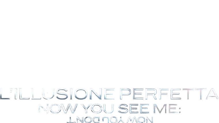 L'illusione perfetta - Now You See Me: Now You Don't