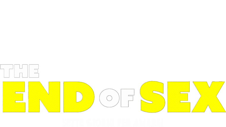 The End of Sex - Sette giorni per amarsi