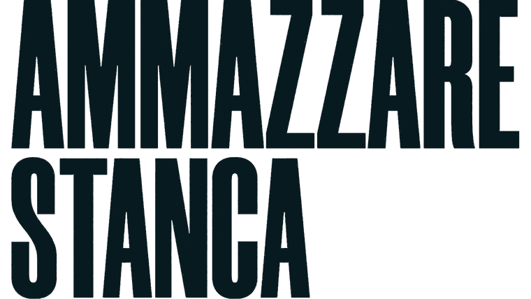 Ammazzare stanca