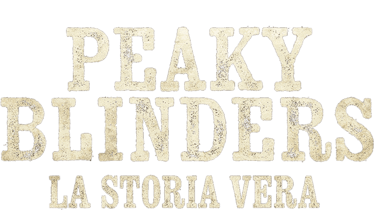 Peaky Blinders: La storia vera